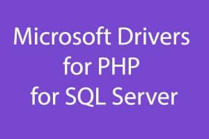 Microsoft Drivers for PHP for SQL Server